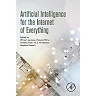 Artificial Intelligence for the Internet of Everything