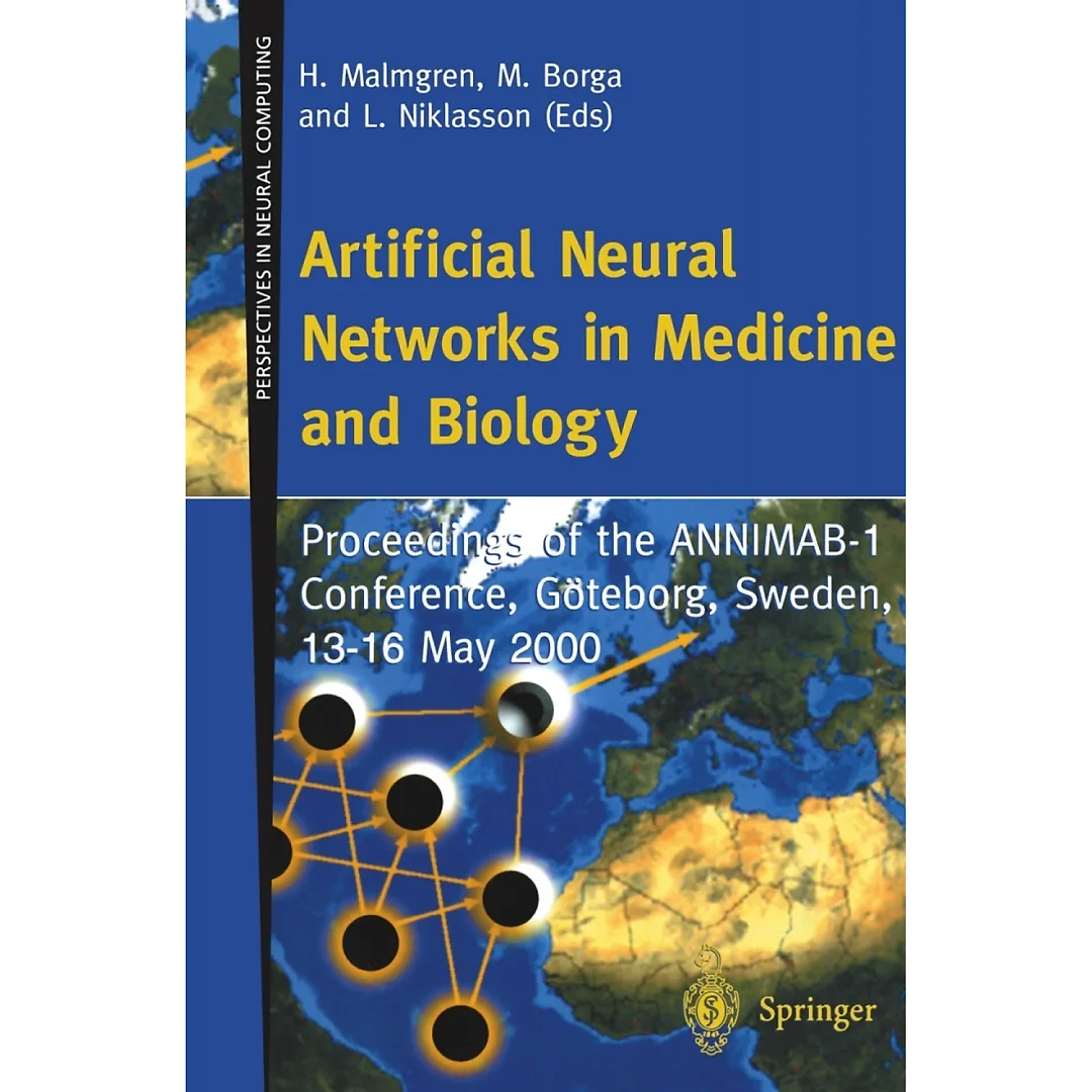 Artificial Neural Networks in Medicine and Biology: Proceedings of the ANNIMAB-1 Conference, Göteborg, Sweden, 13-16 May 2000