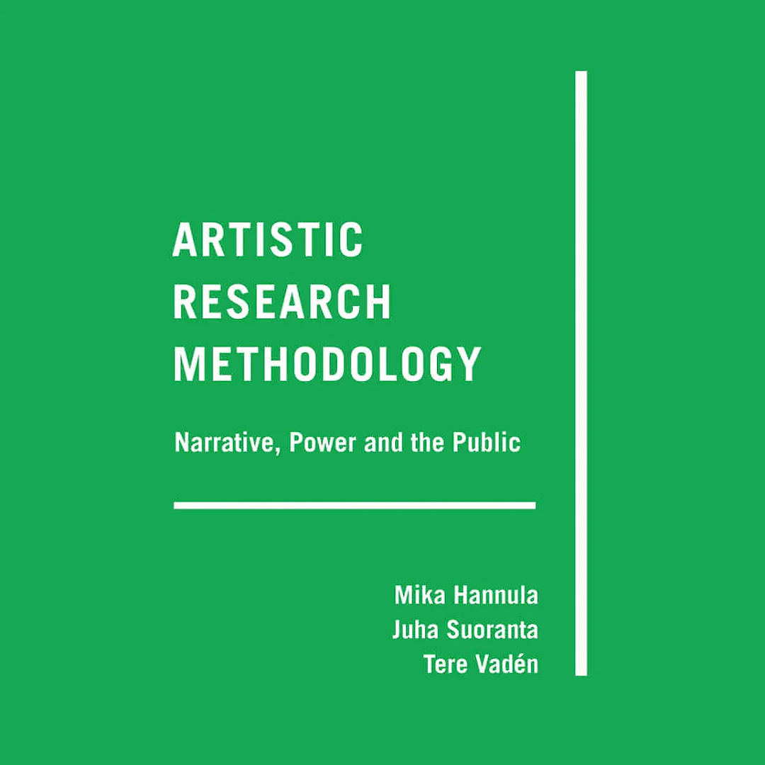 Artistic Research Methodology: Narrative, Power and the Public