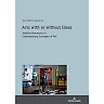 Arts with or without Ideas: Idealist Remnants in Contemporary Concepts of Art