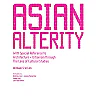 Asian Alterity: With Special Reference To Architecture And Urbanism Through The Lens Of Cultural Studies