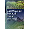 Asian Qualitative Research in Tourism: Ontologies Epistemologies Methodologies and Methods
