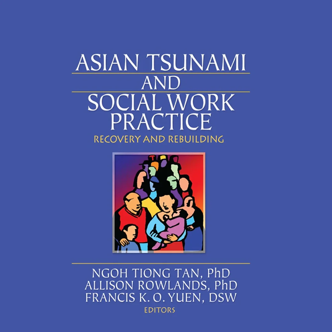 Asian Tsunami and Social Work Practice: Recovery and Rebuilding