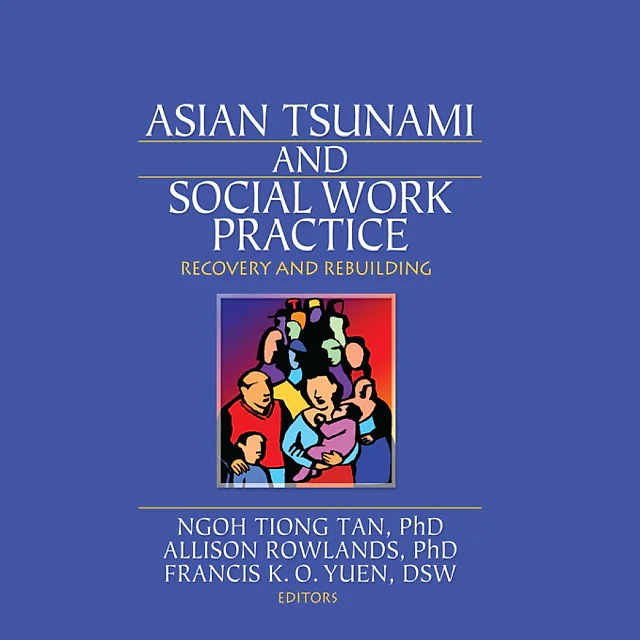 Asian Tsunami and Social Work Practice: Recovery and Rebuilding