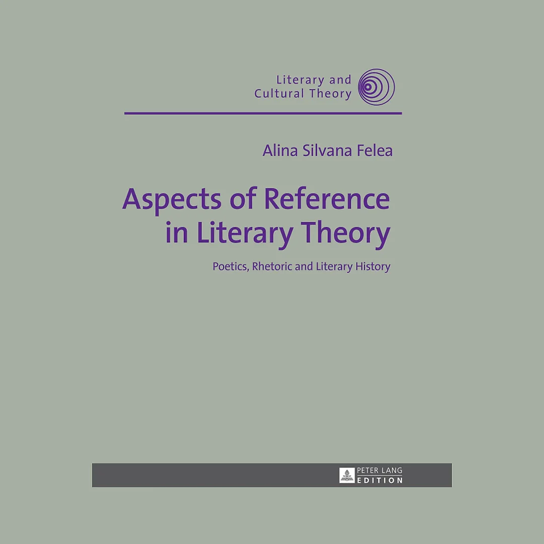 Aspects of Reference in Literary Theory: Poetics, Rhetoric and Literary History
