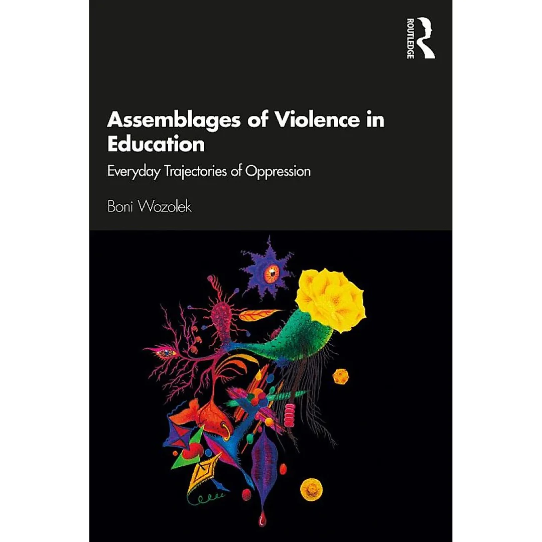 Assemblages of Violence in Education: Everyday Trajectories of Oppression
