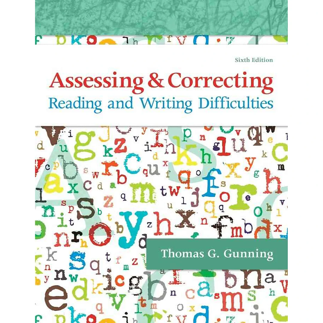 Assessing and Correcting Reading and Writing Difficulties, 6th Edition