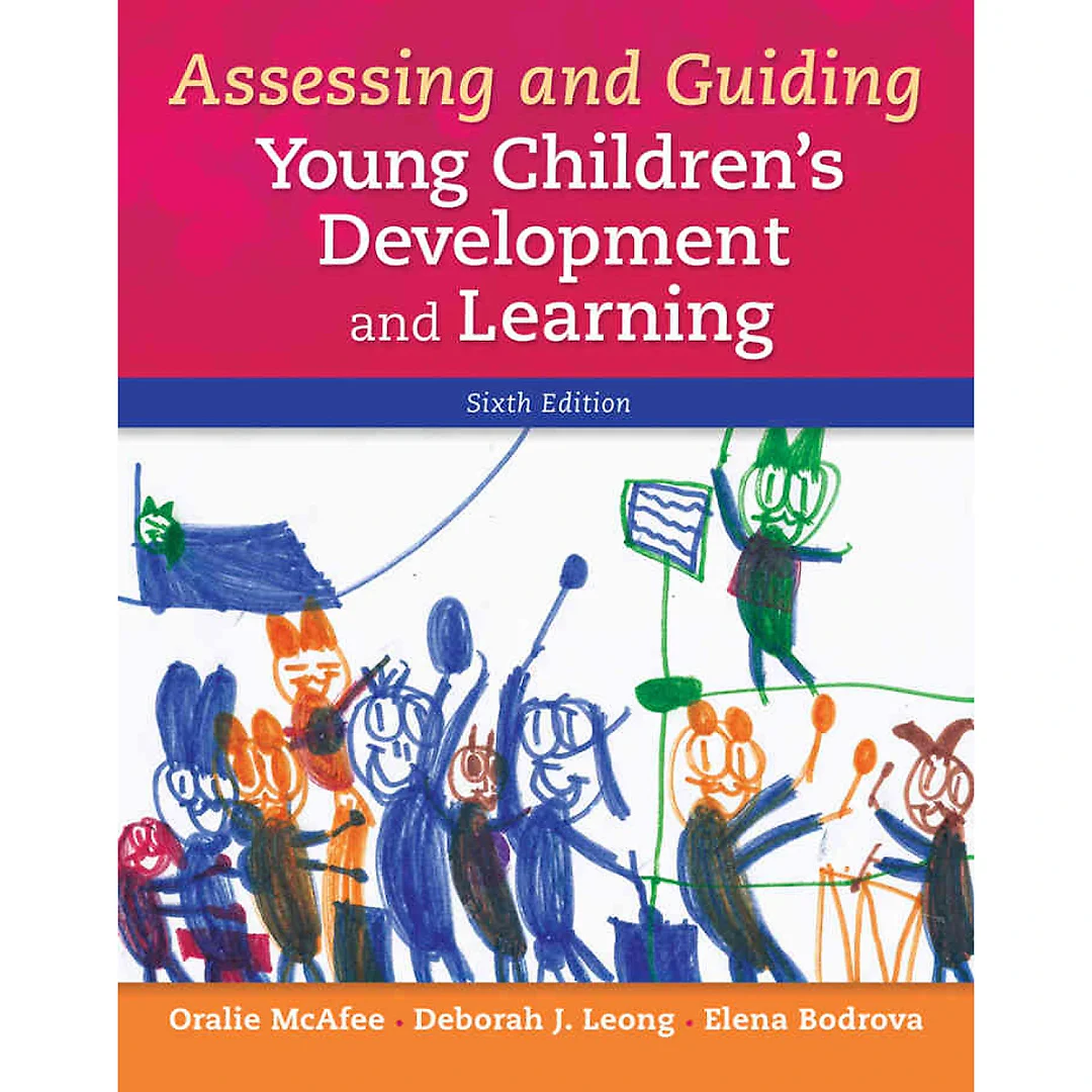 Assessing and Guiding Young Children's Development and Learning, 6th Edition