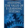 Assessing the Value of E-Learning Systems