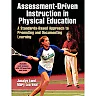 Assessment-Driven Instruction in Physical Education
