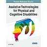 Assistive Technologies for Physical and Cognitive Disabilities