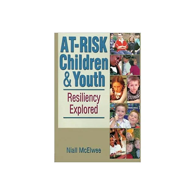 At-Risk Children and Youth: Resiliency Explored