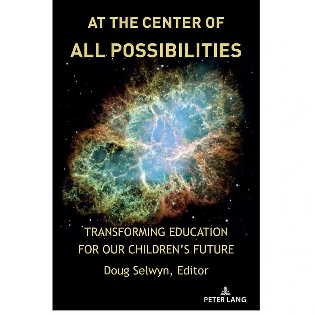 At the Center of All Possibilities: Transforming Education for Our Children's Future