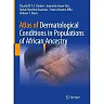 Atlas of Dermatological Conditions in Populations of African Ancestry