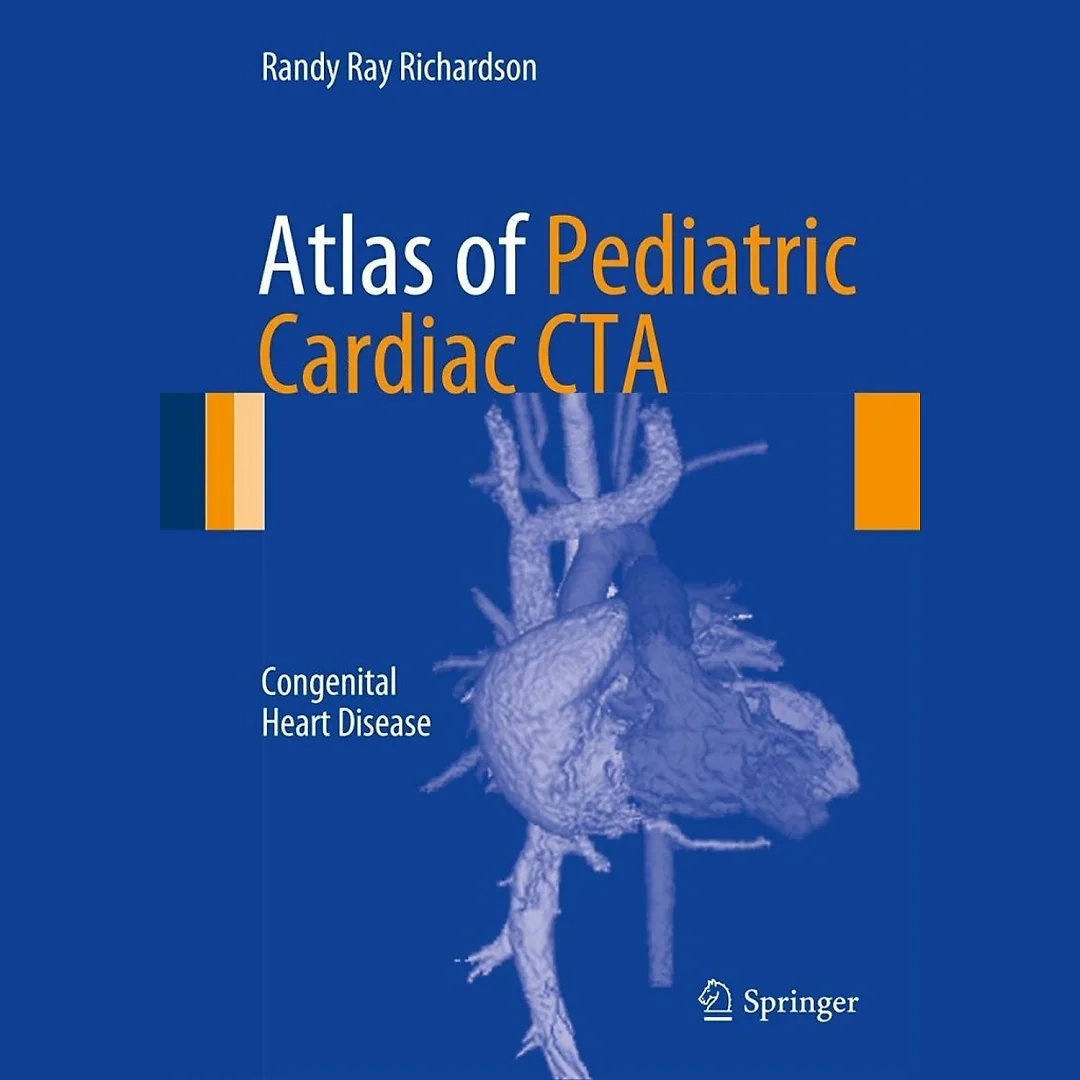 Atlas of Pediatric Cardiac CTA: Congenital Heart Disease