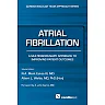 Atrial Fibrillation: A Multidisciplinary Approach to Improving Patient Outcomes: A Multidisciplinary Approach to Improving Patient Outcomes