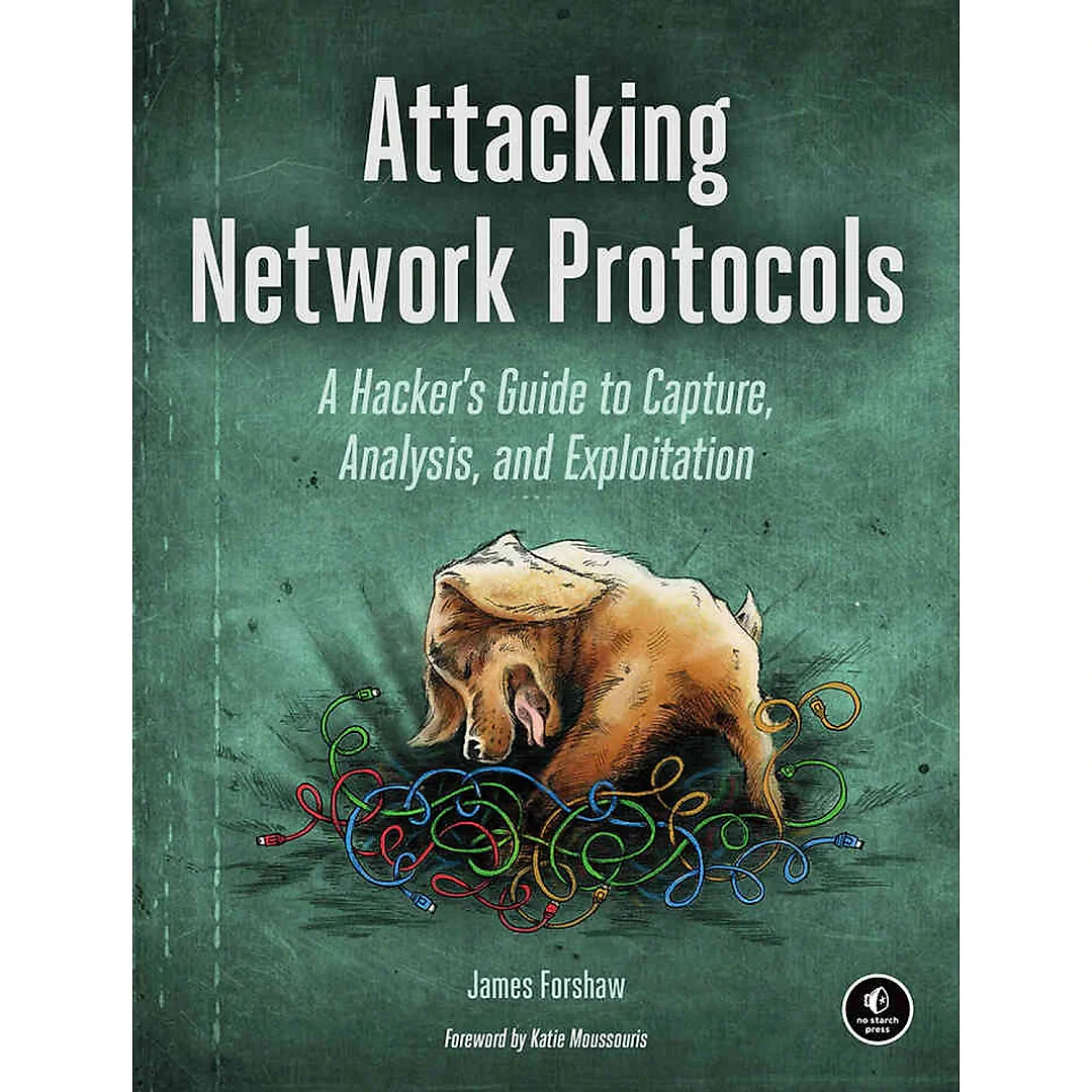 Attacking Network Protocols: A Hacker's Guide to Capture Analysis and Exploitation