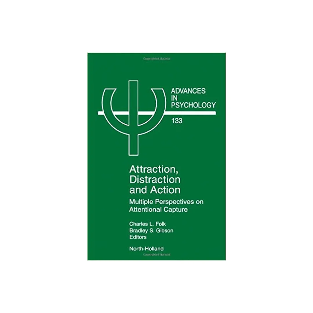 Attraction, Distraction and Action: Multiple Perspectives on Attentional Capture