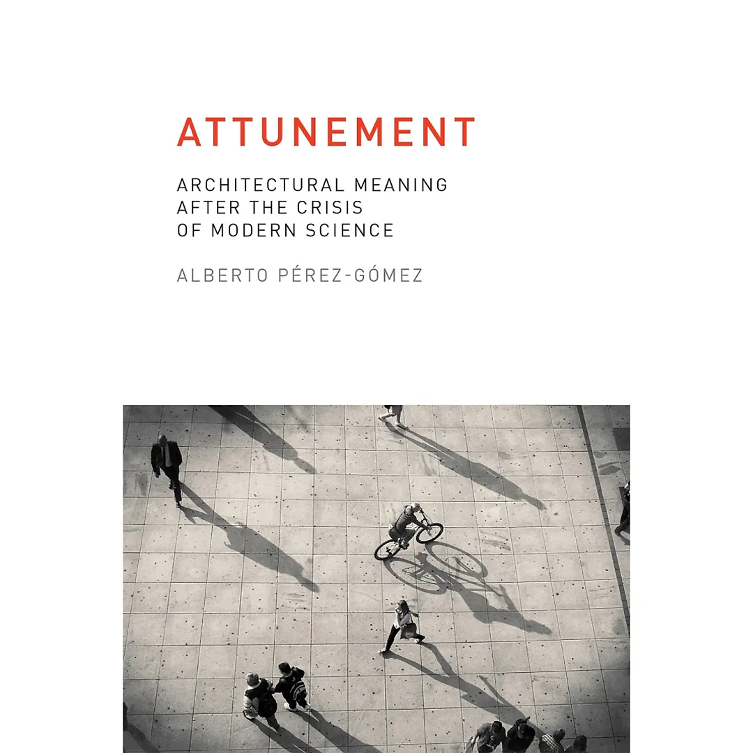 Attunement: Architectural Meaning after the Crisis of Modern Science