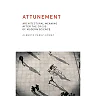Attunement: Architectural Meaning after the Crisis of Modern Science