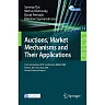 Auctions Market Mechanisms and Their Applications: First International ICST Conference AMMA 2009 Boston MA USA May 8-9 2009 Revised Selected Papers