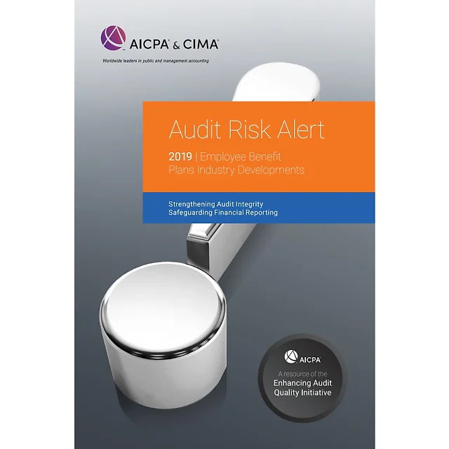 Audit Risk Alert: Employee Benefit Plans Industry Developments 2019