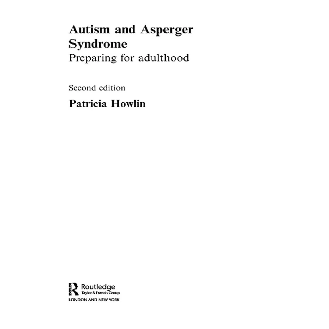 Autism and Asperger Syndrome: Preparing for Adulthood