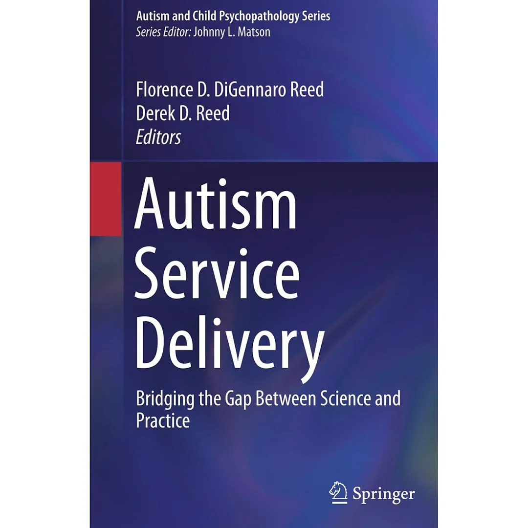 Autism Service Delivery: Bridging the Gap Between Science and Practice
