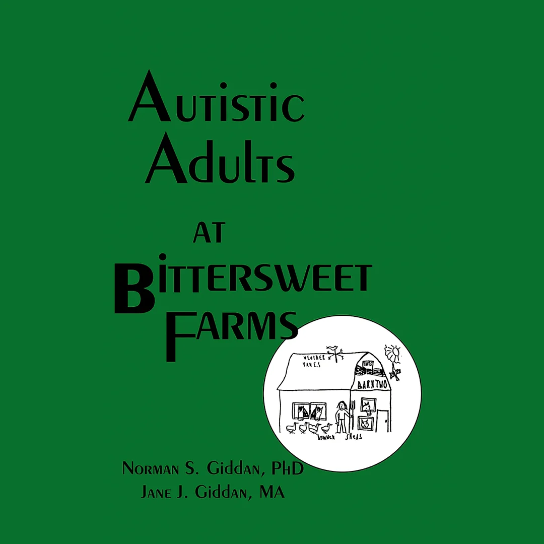 Autistic Adults at Bittersweet Farms
