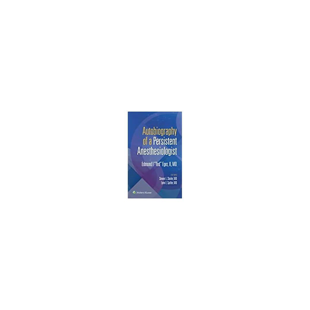 Autobiography of a Persistent Anesthesiologist