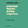Automated Theorem Proving: A Logical Basis