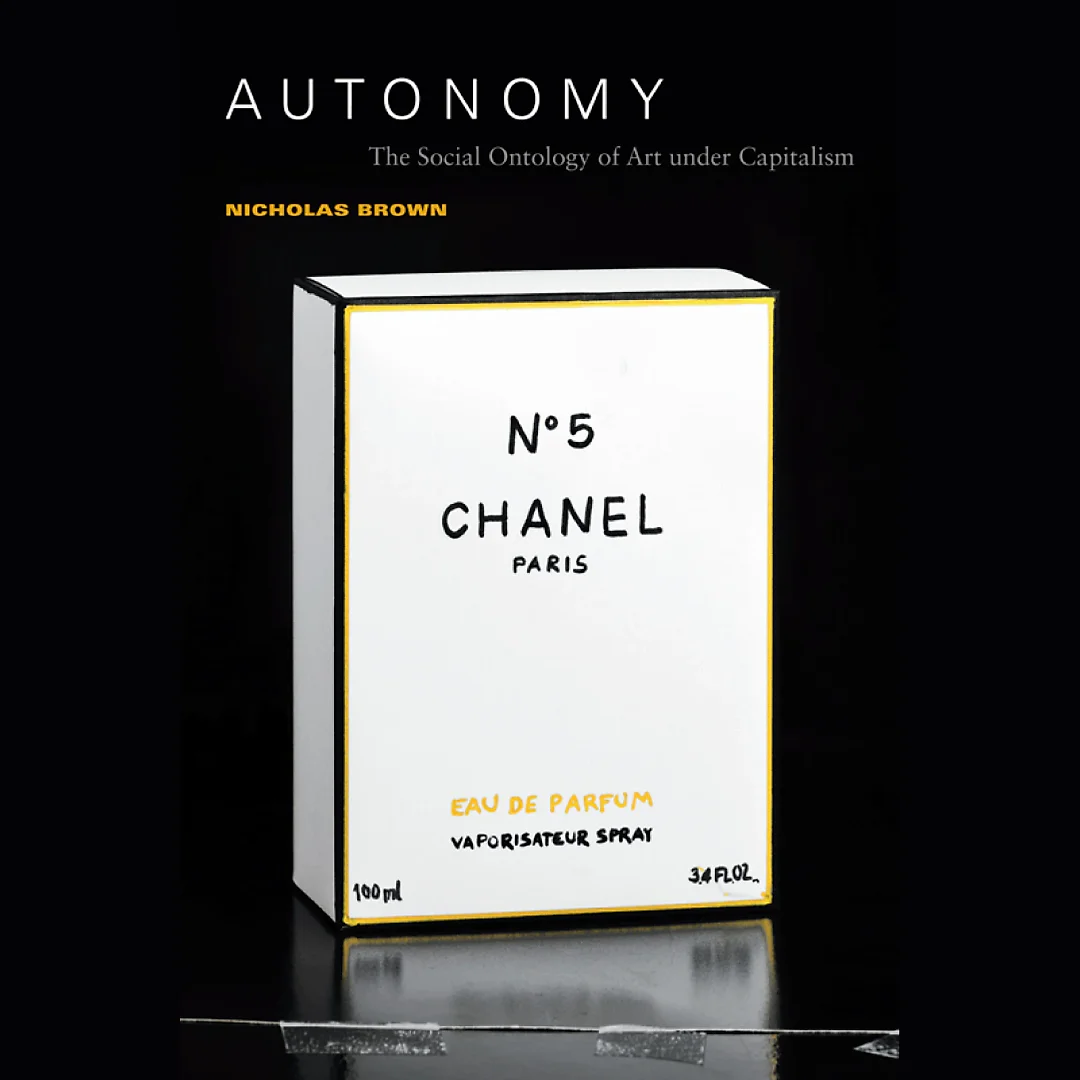 Autonomy: The Social Ontology of Art under Capitalism