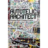 Autotelic Architect: Changing world, changing practice