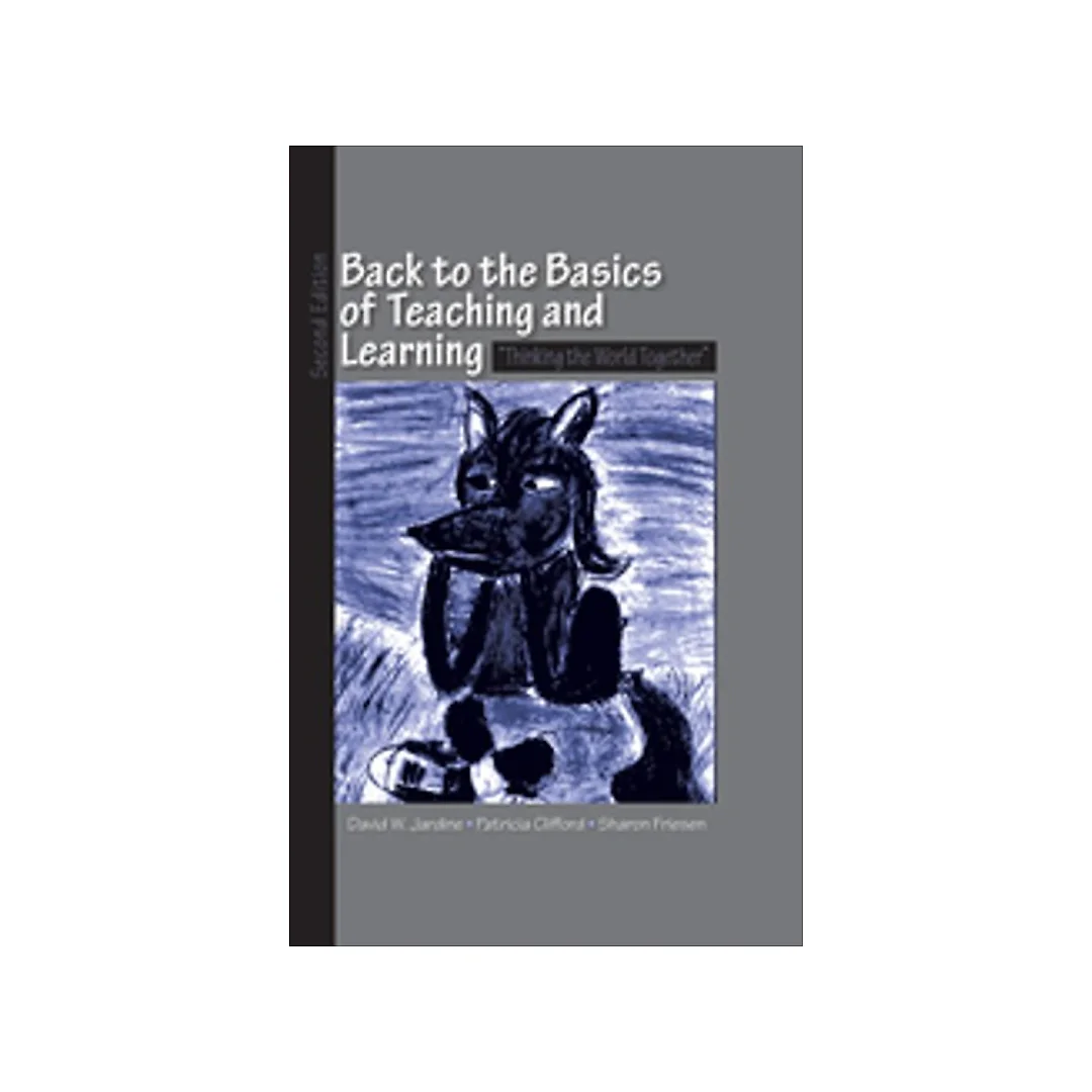 Back to the Basics of Teaching and Learning: Thinking the World Together