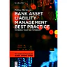Bank Asset Liability Management Best Practice: Yesterday, Today and Tomorrow