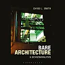 Bare Architecture: A Schizoanalysis