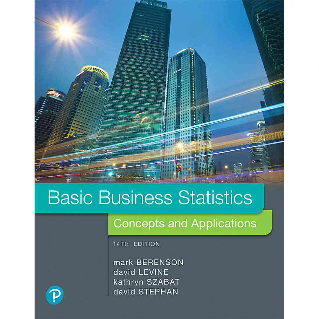 Basic Business Statistics: Concepts and Applications, 14th Edition
