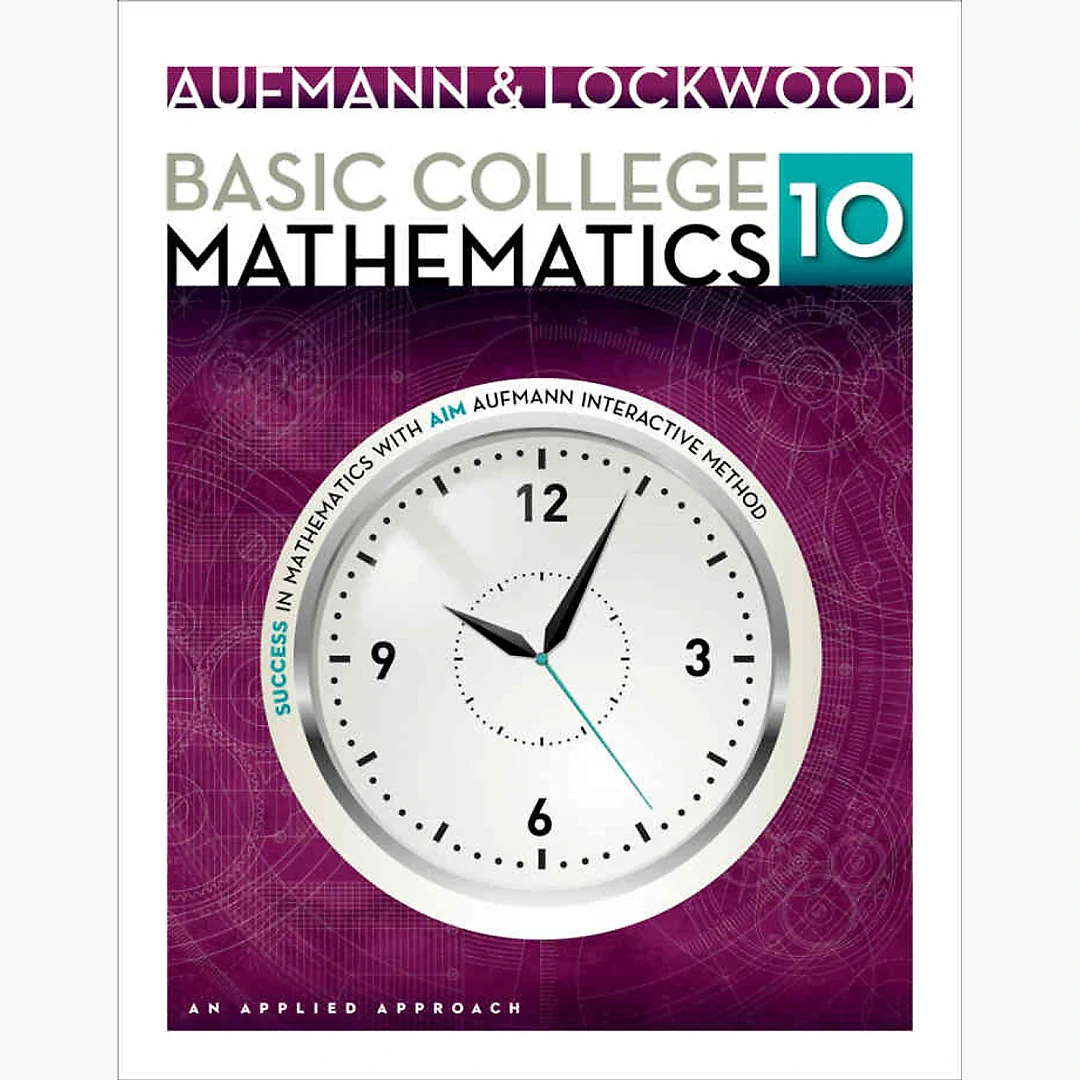 Basic College Mathematics: An Applied Approach 10th Edition