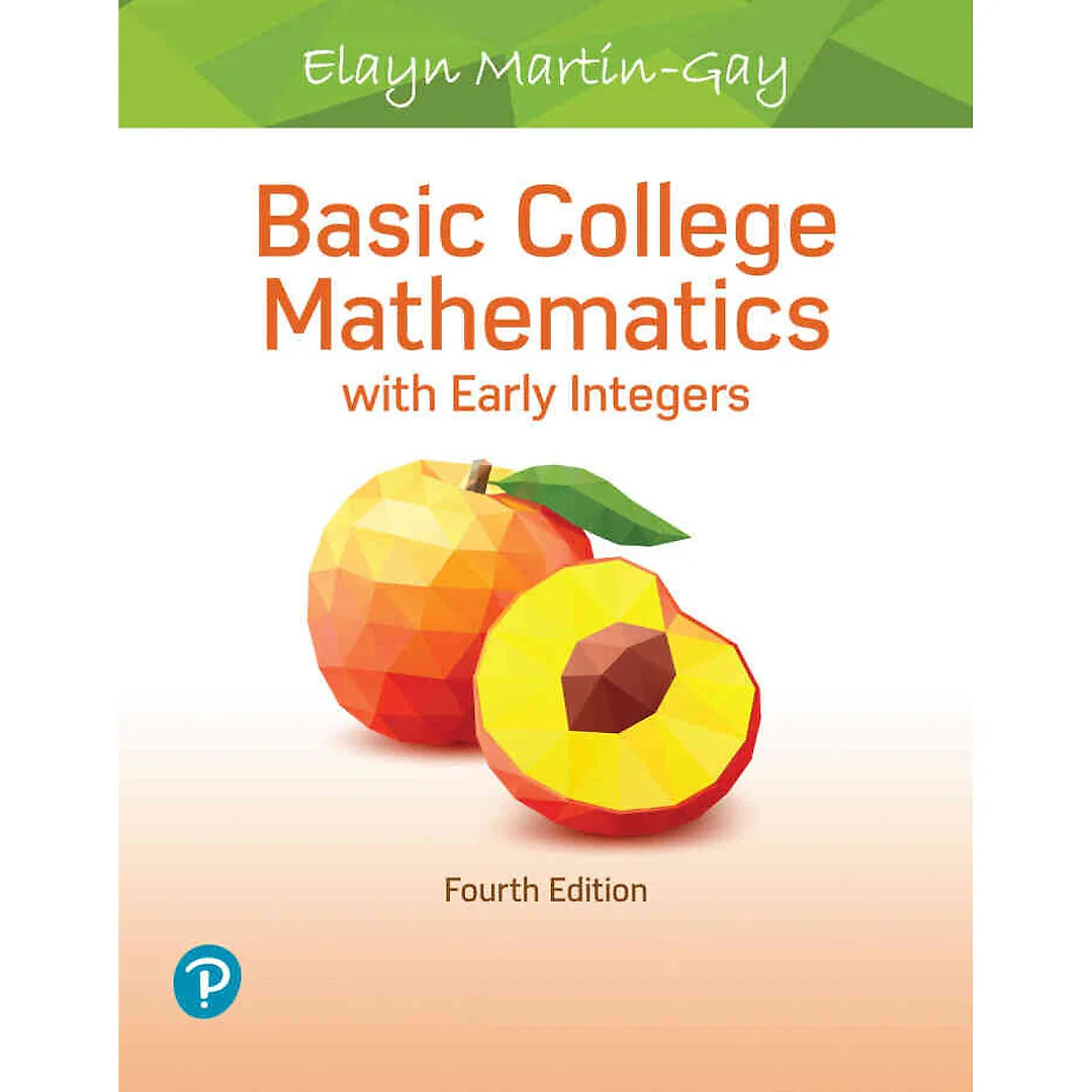 Basic College Mathematics with Early Integers, 4th Edition