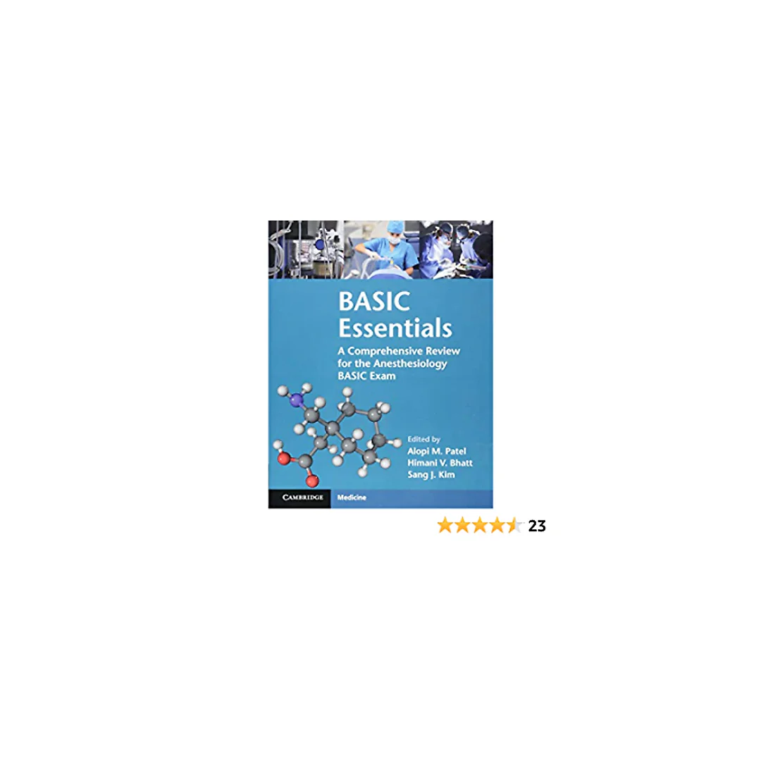 BASIC Essentials: A Comprehensive Review for the Anesthesiology BASIC Exam