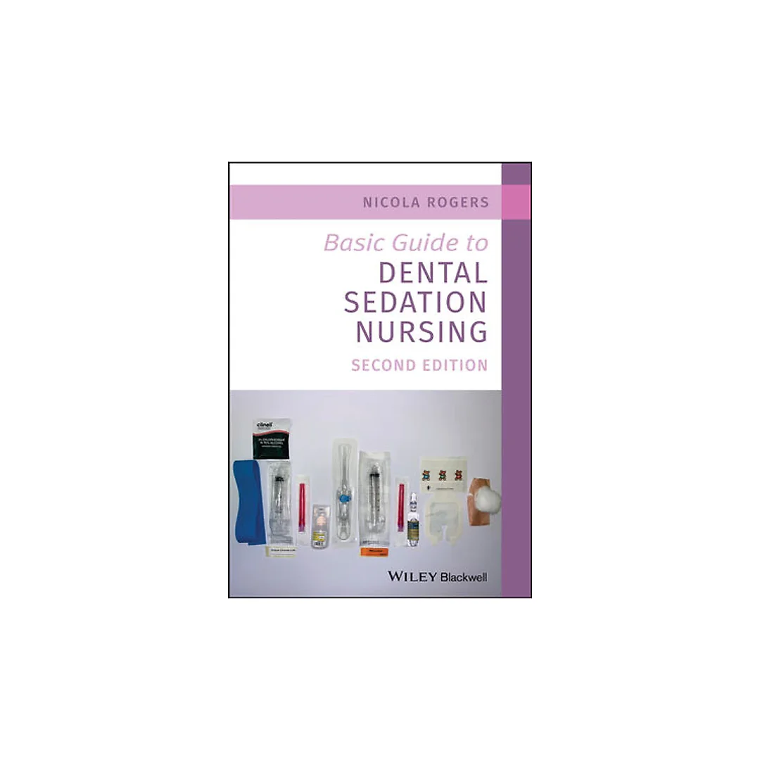 Basic Guide to Dental Sedation Nursing