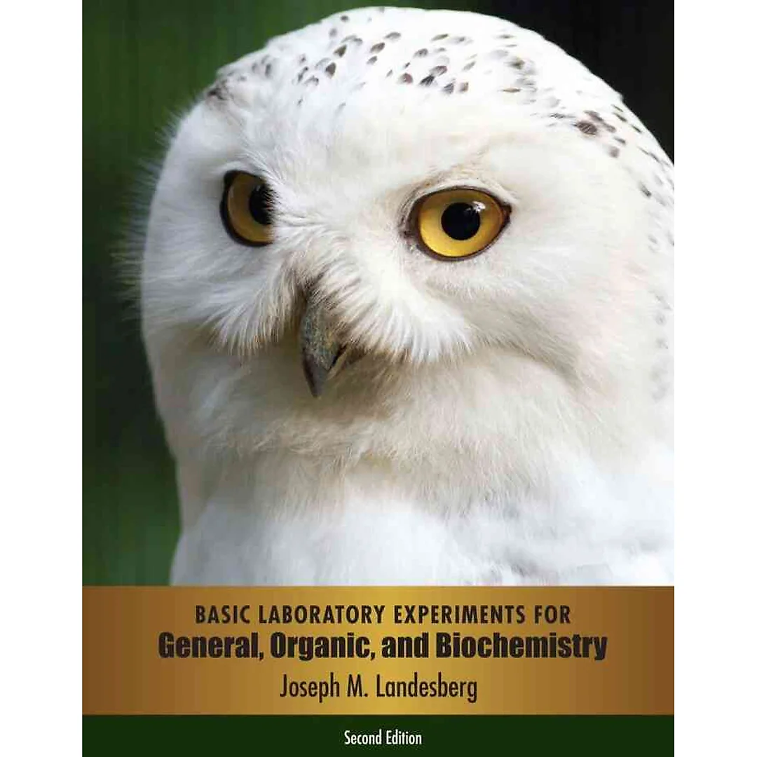 Basic Laboratory Experiments for General Organic and Biochemistry 2nd Edition