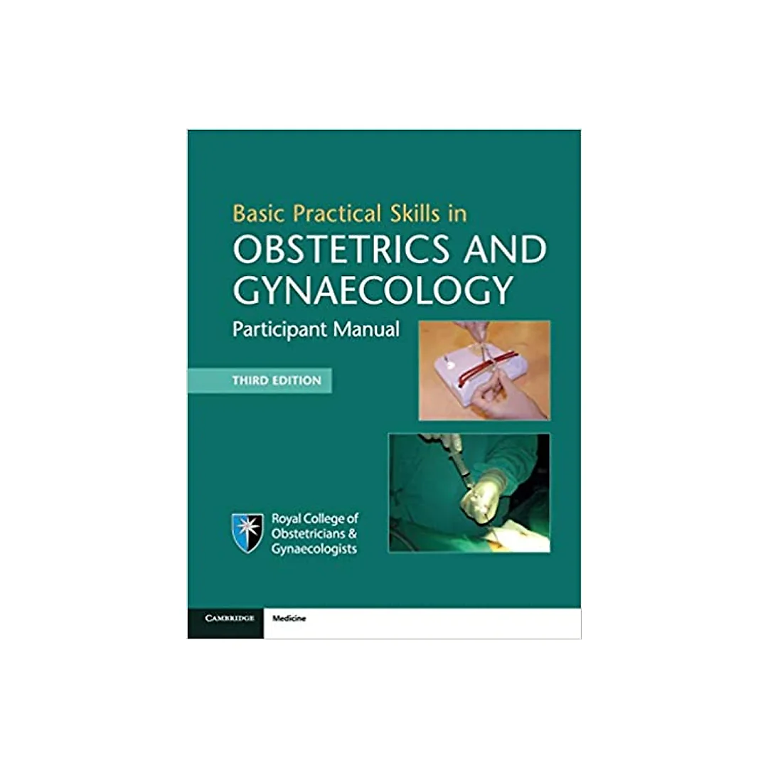 Basic Practical Skills in Obstetrics and Gynaecology