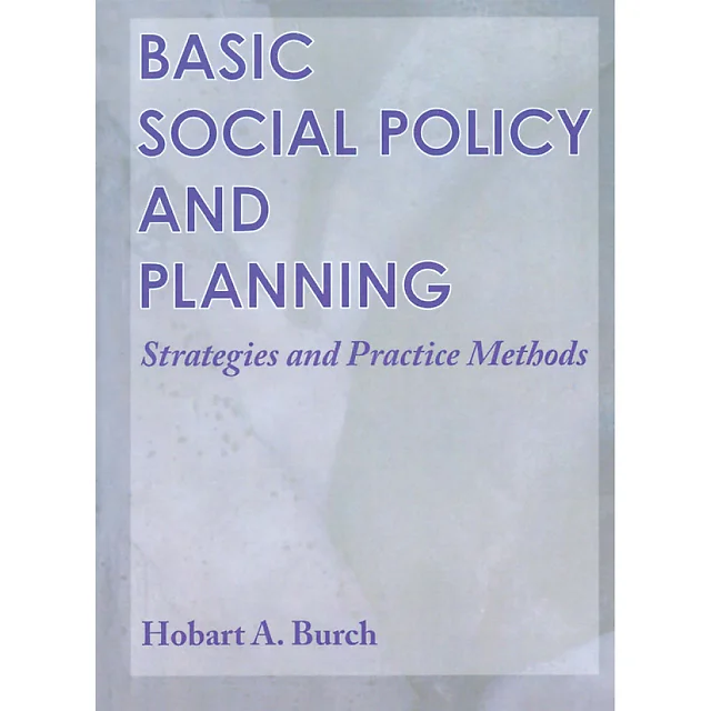Basic Social Policy and Planning: Strategies and Practice Methods