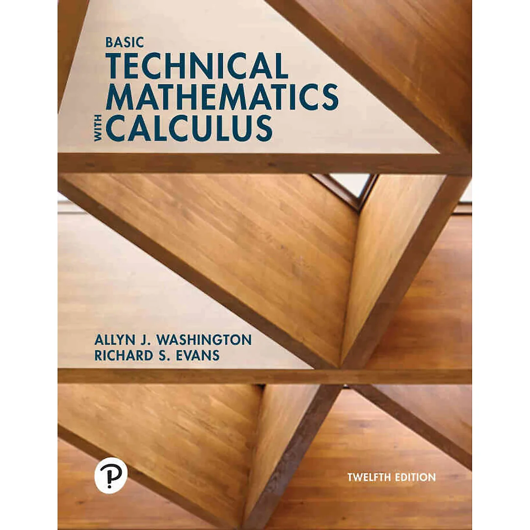 Basic Technical Mathematics with Calculus, 12th Edition