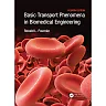 Basic Transport Phenomena in Biomedical Engineering