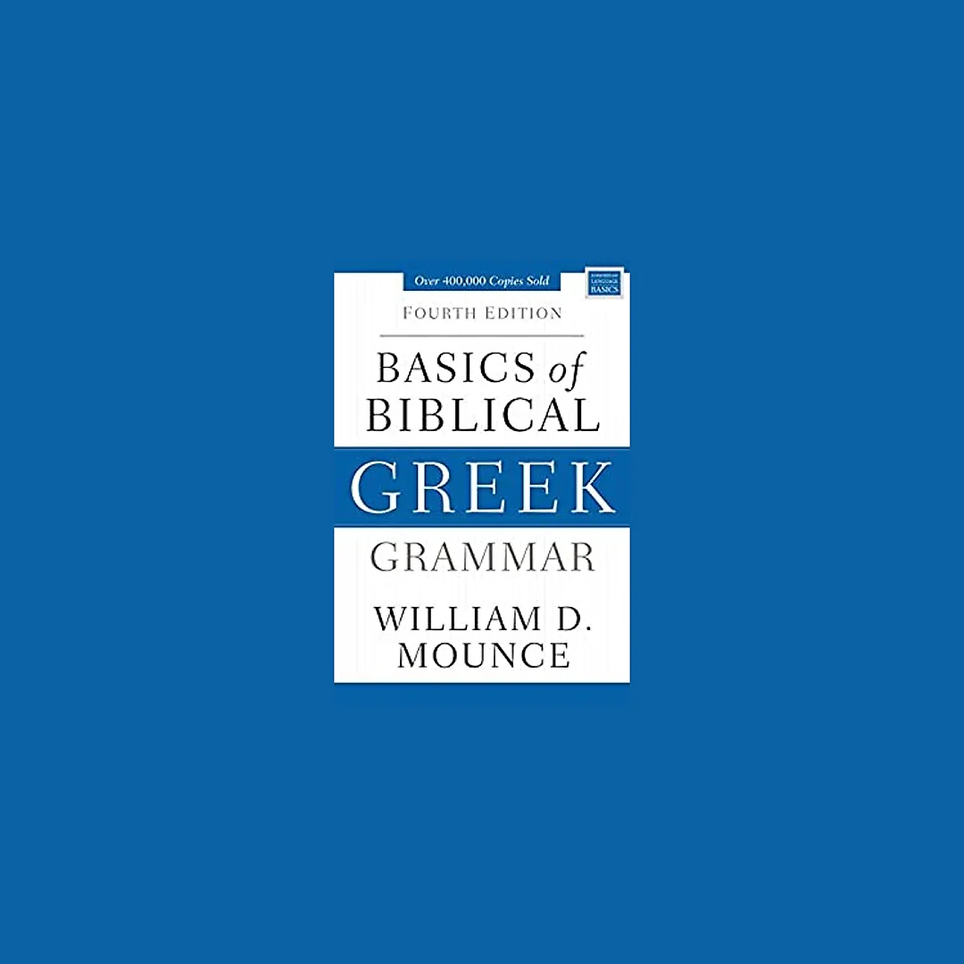 Basics of Biblical Greek Grammar: Fourth Edition (Zondervan Language Basics Series)
