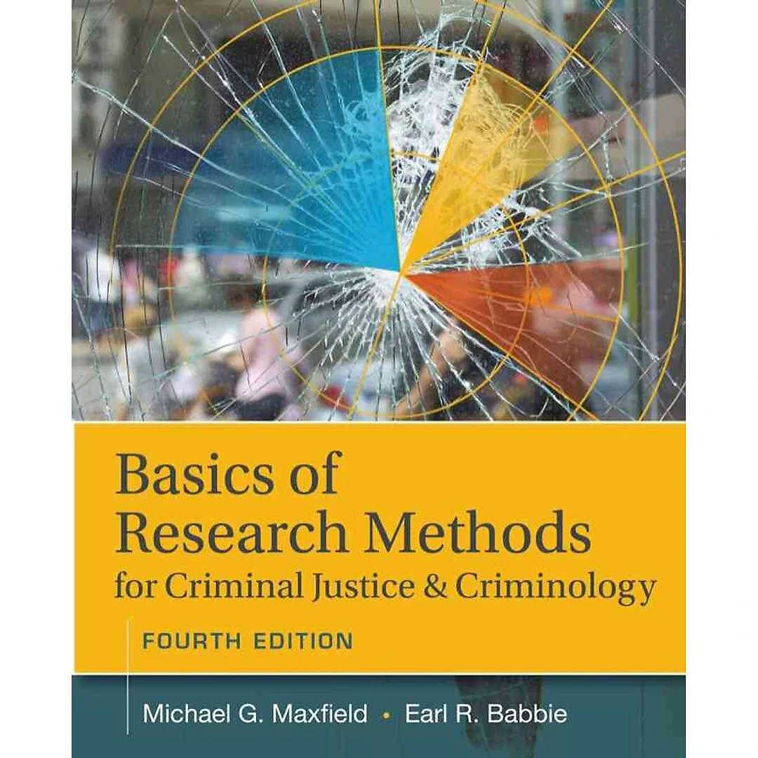 Basics of Research Methods for Criminal Justice and Criminology 4th Edition