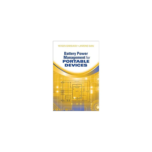 Battery Power Management for Portable Devices (Artech House Power Engineering)
