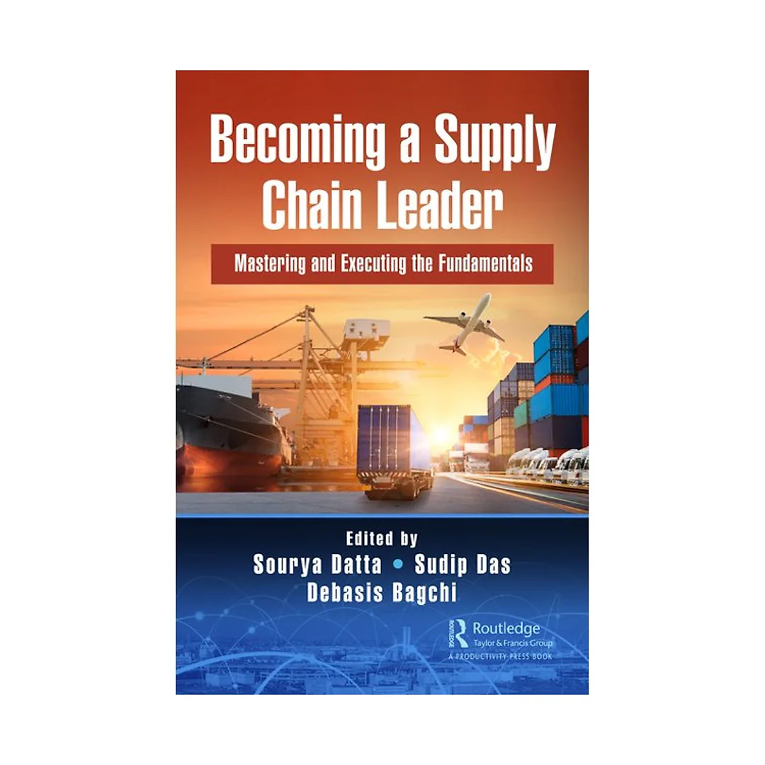 Becoming a Supply Chain Leader: Mastering and Executing the Fundamentals
